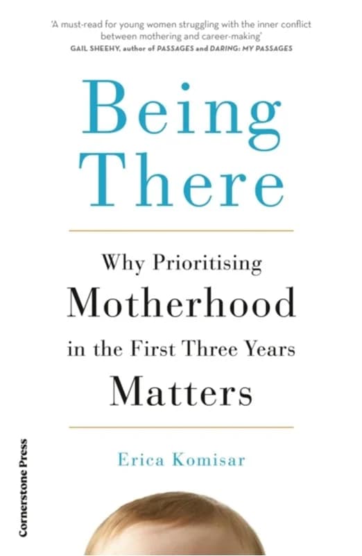 Being There - Why Prioritising Motherhood in the First Three Years Matters - Erica Komisar - Paperback Bog - Cornerstone - 2026 - Engelsk - Booktok.dk